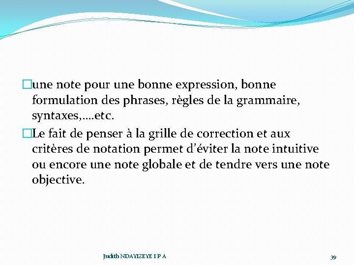 �une note pour une bonne expression, bonne formulation des phrases, règles de la grammaire,