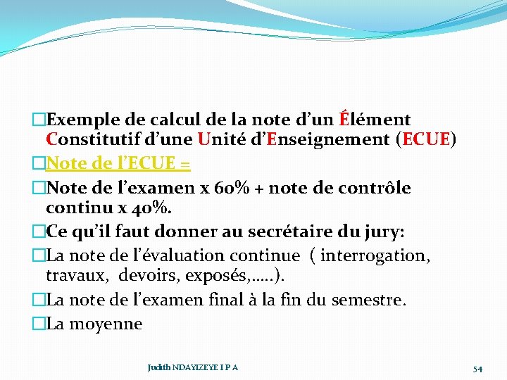 �Exemple de calcul de la note d’un Élément Constitutif d’une Unité d’Enseignement (ECUE) �Note