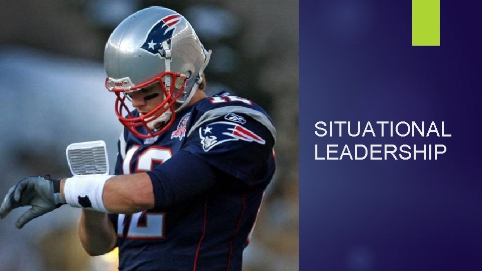 SITUATIONAL LEADERSHIP 