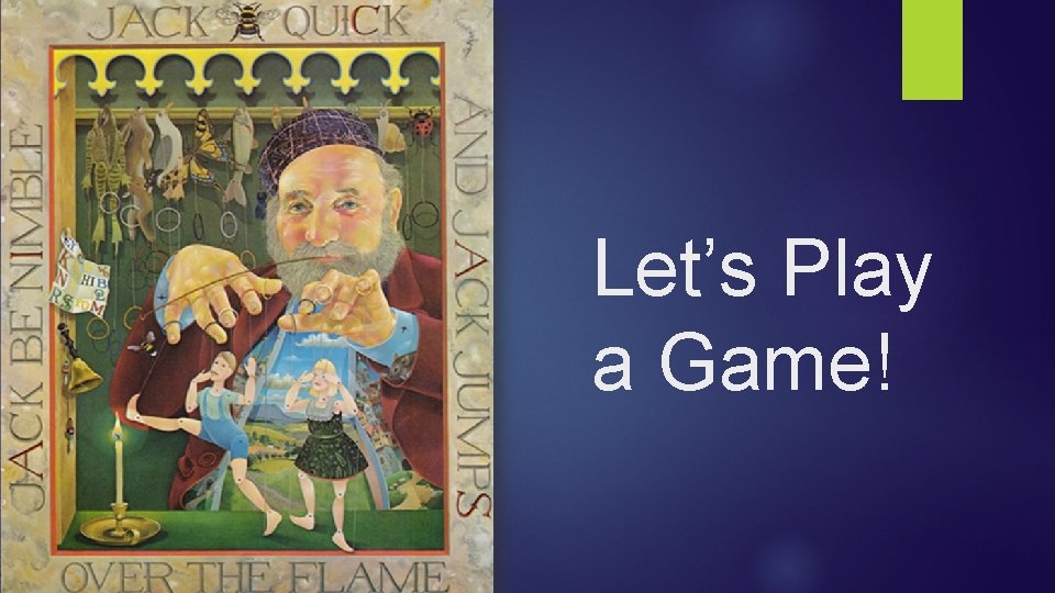 Let’s Play a Game! 