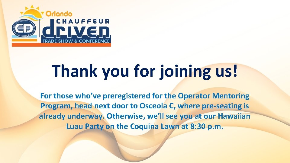 Thank you for joining us! For those who’ve preregistered for the Operator Mentoring Program,