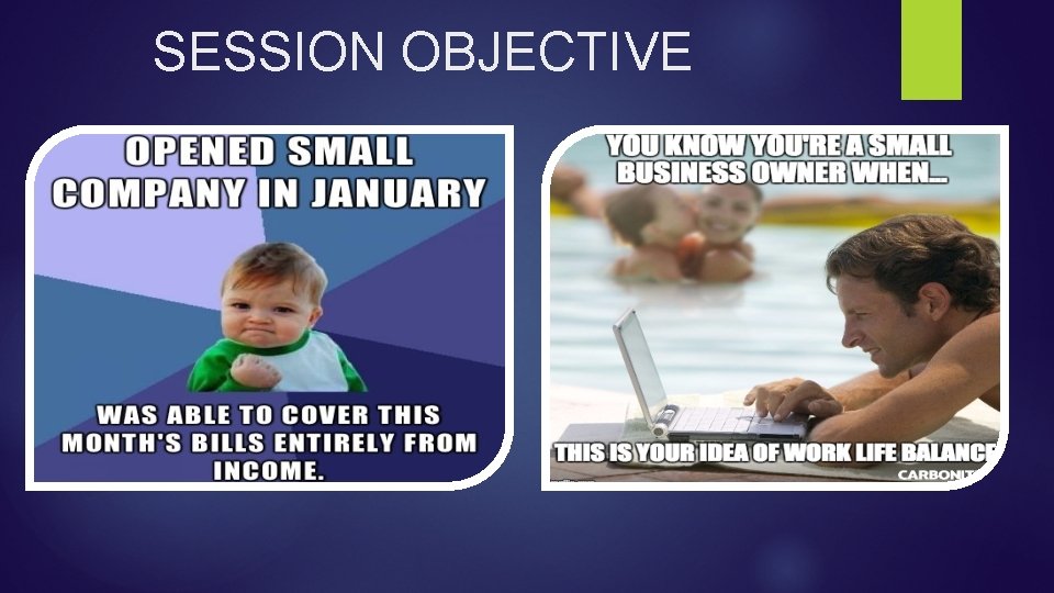 SESSION OBJECTIVE 