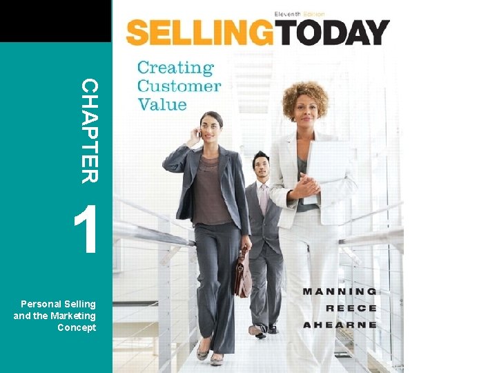 CHAPTER 1 Personal Selling and the Marketing Concept Copyright © 2010 Pearson Education, Inc.