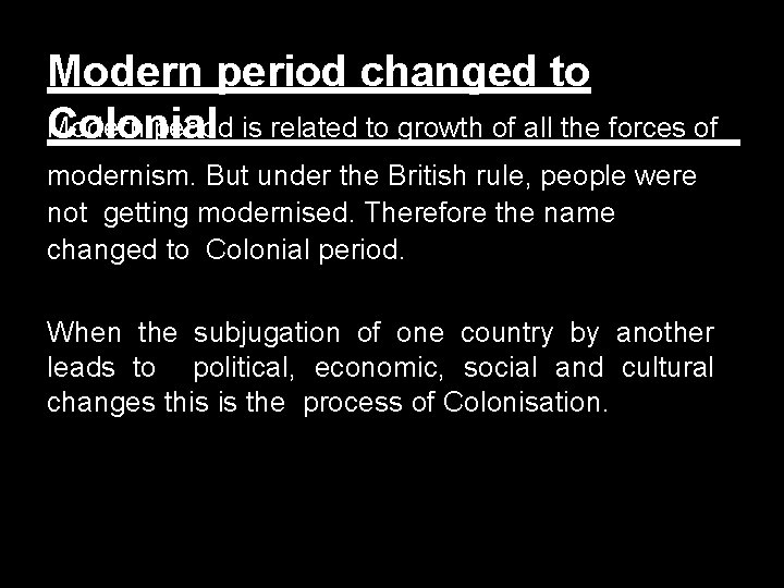Modern period changed to Modern period is related to growth of all the forces