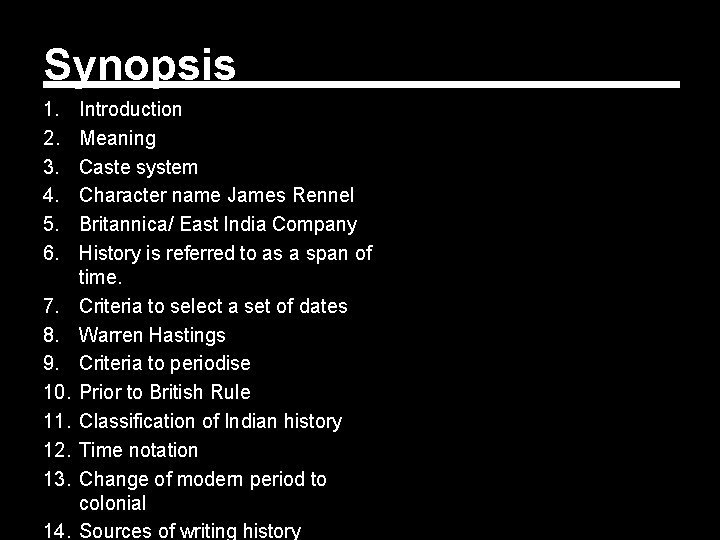 Synopsis 1. 2. 3. 4. 5. 6. 7. 8. 9. 10. 11. 12. 13.