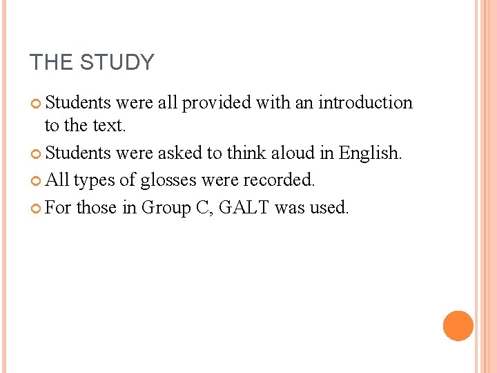 THE STUDY Students were all provided with an introduction to the text. Students were