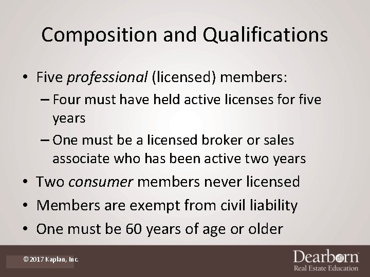 Composition and Qualifications • Five professional (licensed) members: – Four must have held active