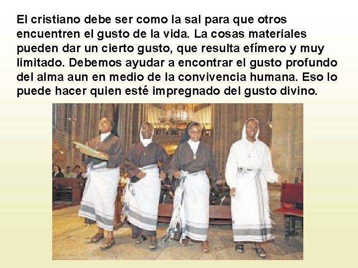 El cristiano debe ser como la sal para que otros encuentren el gusto de El cristiano debe ser como la sal para que otros encuentren el gusto de