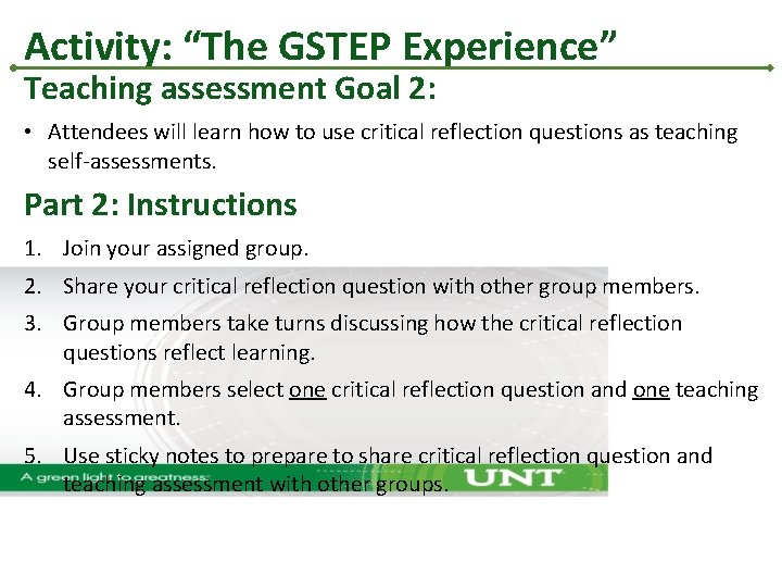 Activity: “The GSTEP Experience” Teaching assessment Goal 2: • Attendees will learn how to Activity: “The GSTEP Experience” Teaching assessment Goal 2: • Attendees will learn how to