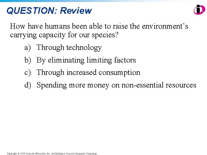 QUESTION: Review How have humans been able to raise the environment’s carrying capacity for