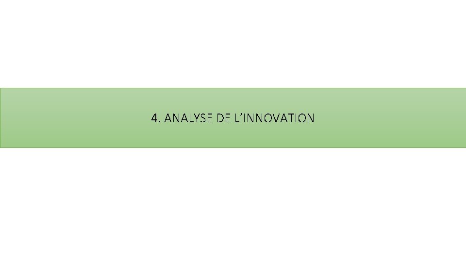 4. ANALYSE DE L’INNOVATION 