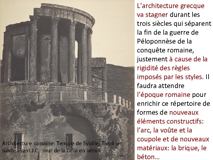 Architecture romaine: Temple de Sybille, Tivoli Ier siècle avant J. C. : mur de