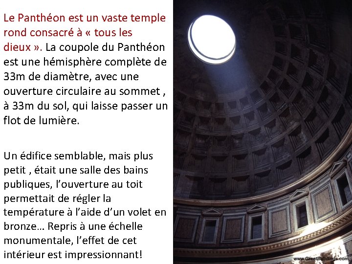 Le Panthéon est un vaste temple rond consacré à « tous les dieux »