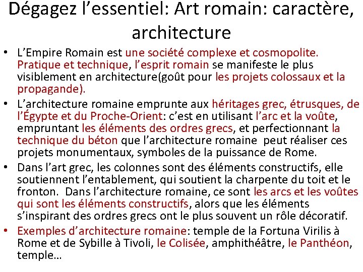 Dégagez l’essentiel: Art romain: caractère, architecture • L’Empire Romain est une société complexe et