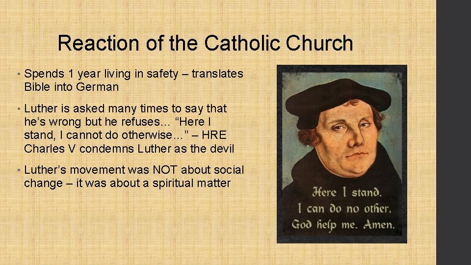 Reaction of the Catholic Church • Spends 1 year living in safety – translates Reaction of the Catholic Church • Spends 1 year living in safety – translates