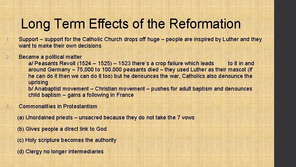 Long Term Effects of the Reformation 1. Support – support for the Catholic Church Long Term Effects of the Reformation 1. Support – support for the Catholic Church