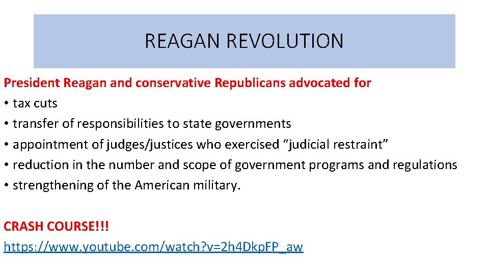 REAGAN REVOLUTION President Reagan and conservative Republicans advocated for • tax cuts • transfer