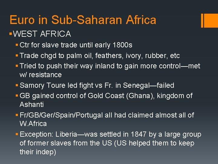 Euro in Sub-Saharan Africa § WEST AFRICA § Ctr for slave trade until early