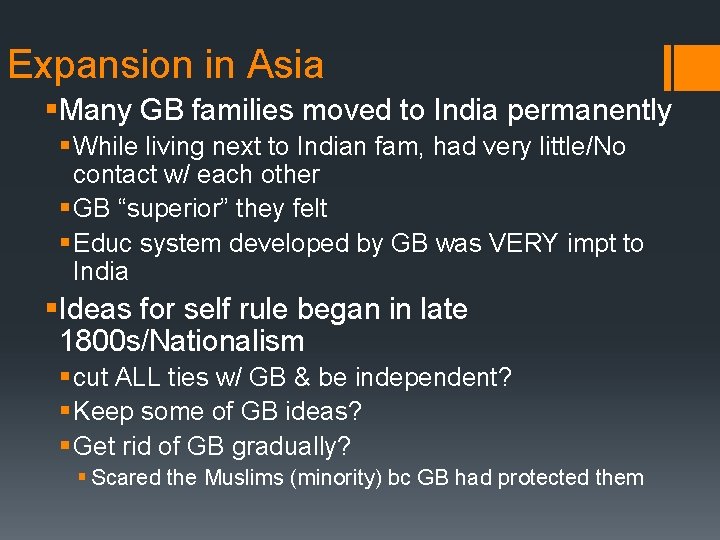 Expansion in Asia §Many GB families moved to India permanently § While living next