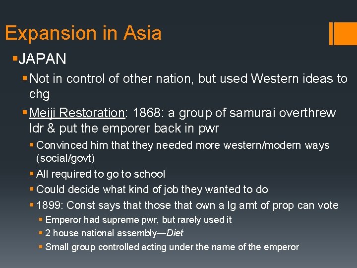 Expansion in Asia §JAPAN § Not in control of other nation, but used Western