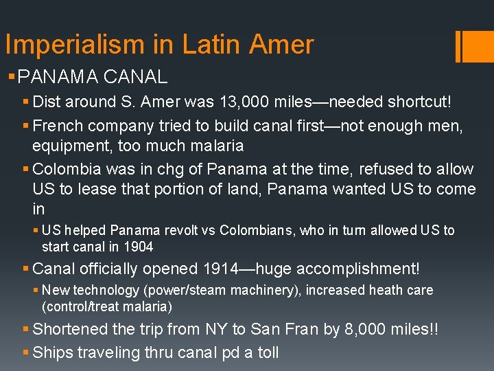 Imperialism in Latin Amer § PANAMA CANAL § Dist around S. Amer was 13,