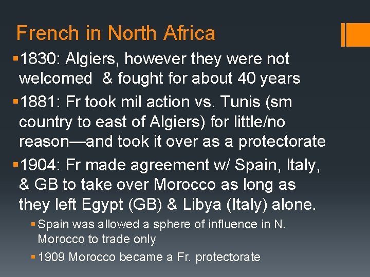 French in North Africa § 1830: Algiers, however they were not welcomed & fought