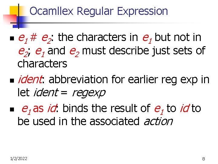 Ocamllex Regular Expression n e 1 # e 2: the characters in e 1