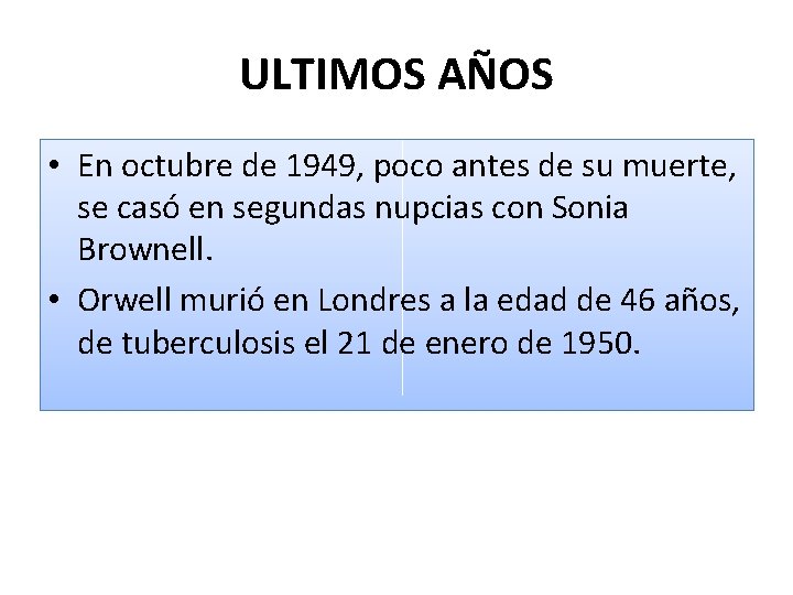 ULTIMOS AÑOS • En octubre de 1949, poco antes de su muerte, se casó