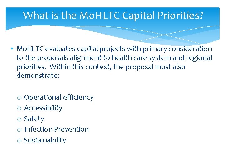 What is the Mo. HLTC Capital Priorities? • Mo. HLTC evaluates capital projects with What is the Mo. HLTC Capital Priorities? • Mo. HLTC evaluates capital projects with