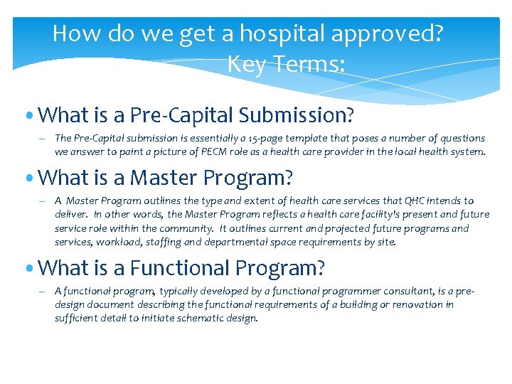 How do we get a hospital approved? Key Terms: • What is a Pre-Capital How do we get a hospital approved? Key Terms: • What is a Pre-Capital