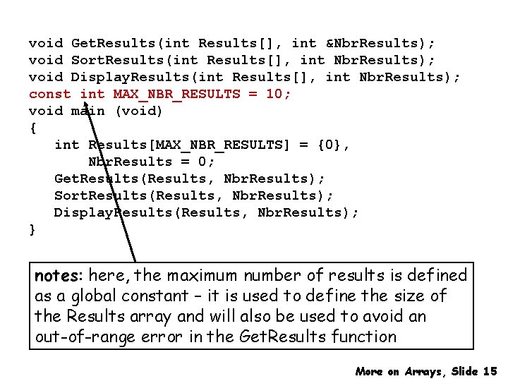 void Get. Results(int Results[], int &Nbr. Results); void Sort. Results(int Results[], int Nbr. Results);