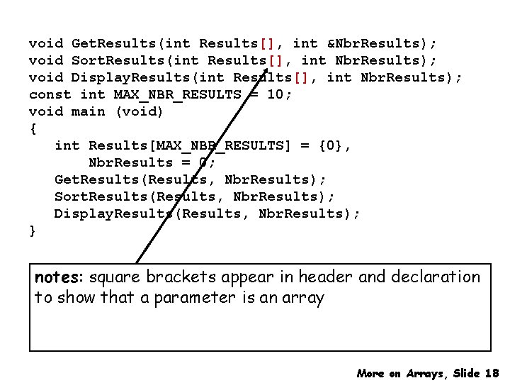 void Get. Results(int Results[], int &Nbr. Results); void Sort. Results(int Results[], int Nbr. Results);