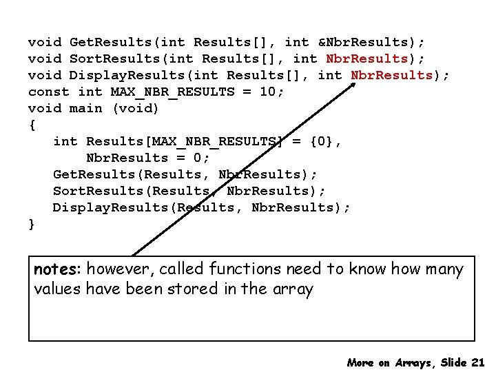 void Get. Results(int Results[], int &Nbr. Results); void Sort. Results(int Results[], int Nbr. Results);