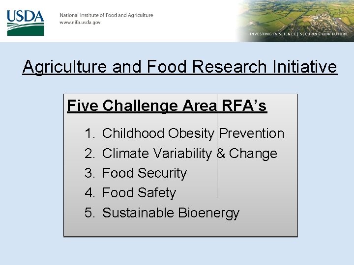 Agriculture and Food Research Initiative Five Challenge Area RFA’s 1. 2. 3. 4. 5.