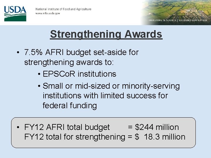 Strengthening Awards • 7. 5% AFRI budget set-aside for strengthening awards to: • EPSCo.