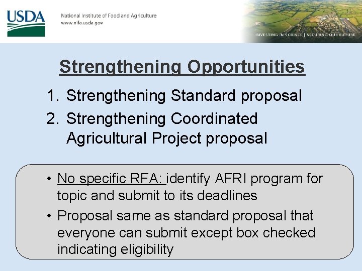 Strengthening Opportunities 1. Strengthening Standard proposal 2. Strengthening Coordinated Agricultural Project proposal • No