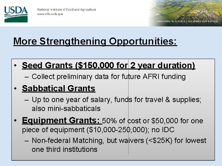 More Strengthening Opportunities: • Seed Grants ($150, 000 for 2 year duration) – Collect