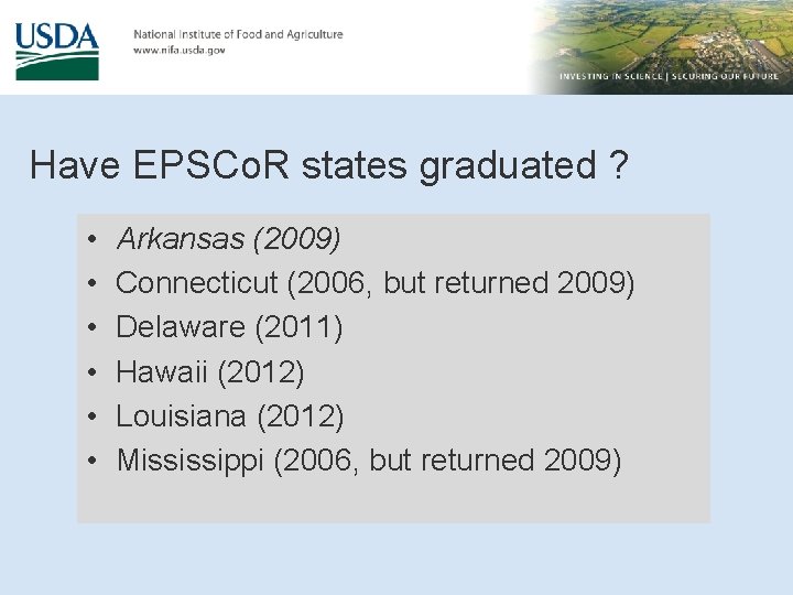 Have EPSCo. R states graduated ? • • • Arkansas (2009) Connecticut (2006, but