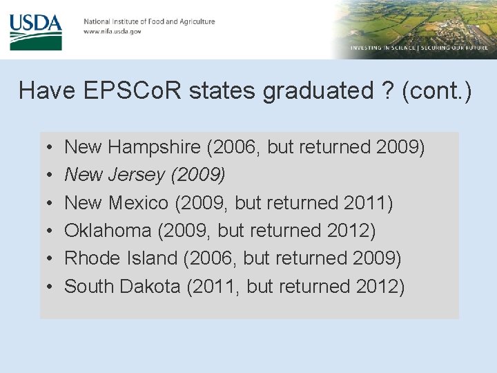 Have EPSCo. R states graduated ? (cont. ) • • • New Hampshire (2006,