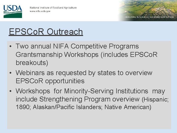 EPSCo. R Outreach • Two annual NIFA Competitive Programs Grantsmanship Workshops (includes EPSCo. R