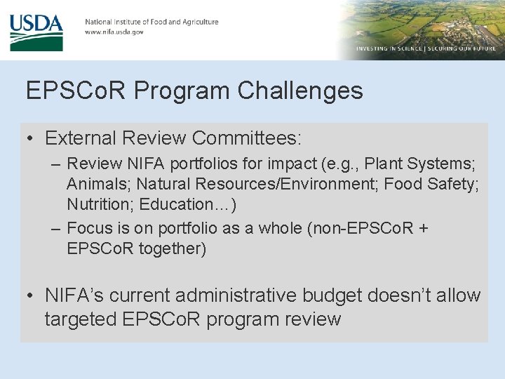 EPSCo. R Program Challenges • External Review Committees: – Review NIFA portfolios for impact