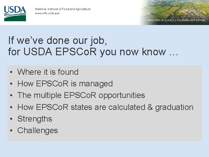 If we’ve done our job, for USDA EPSCo. R you now know … •