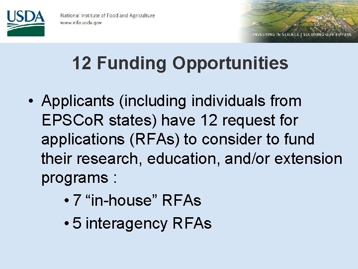 12 Funding Opportunities • Applicants (including individuals from EPSCo. R states) have 12 request