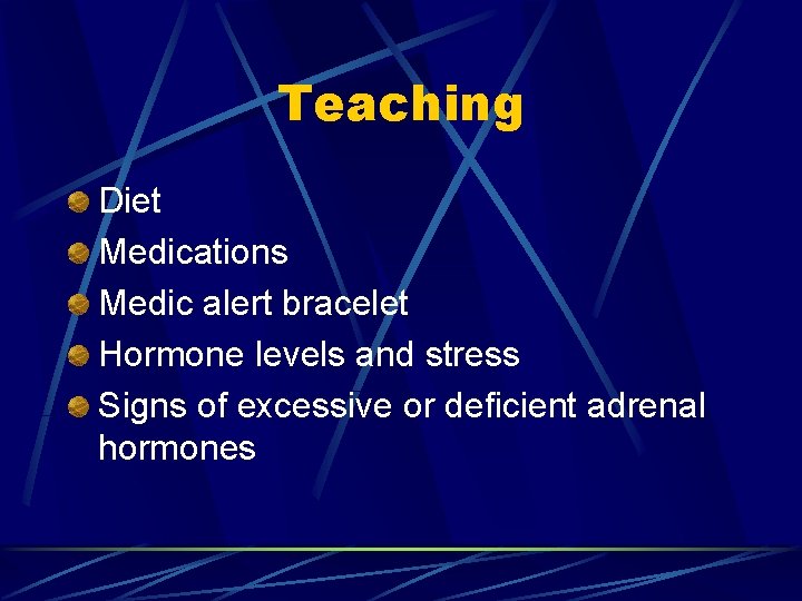 Teaching Diet Medications Medic alert bracelet Hormone levels and stress Signs of excessive or