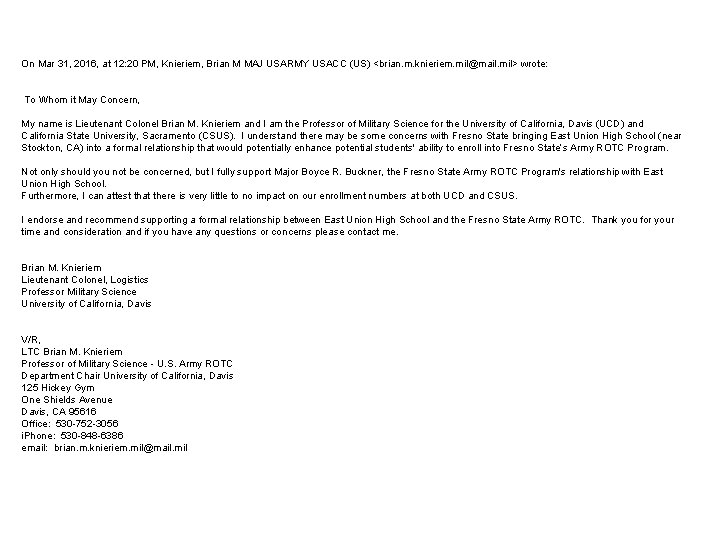 On Mar 31, 2016, at 12: 20 PM, Knieriem, Brian M MAJ USARMY USACC