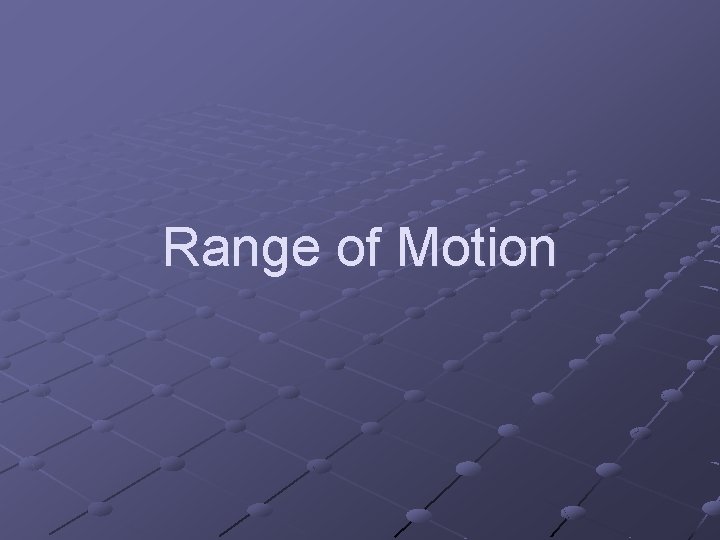 Range of Motion 