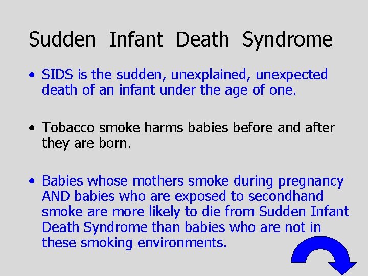 Sudden Infant Death Syndrome • SIDS is the sudden, unexplained, unexpected death of an