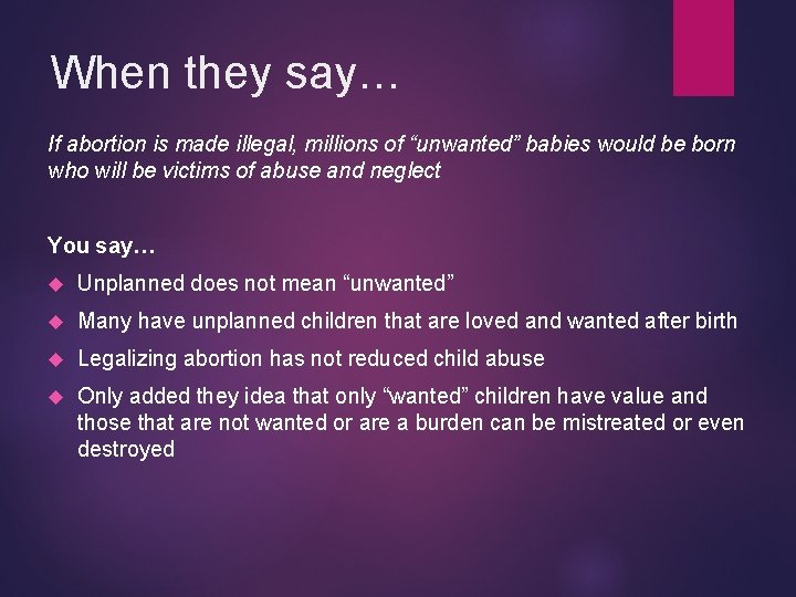 When they say… If abortion is made illegal, millions of “unwanted” babies would be
