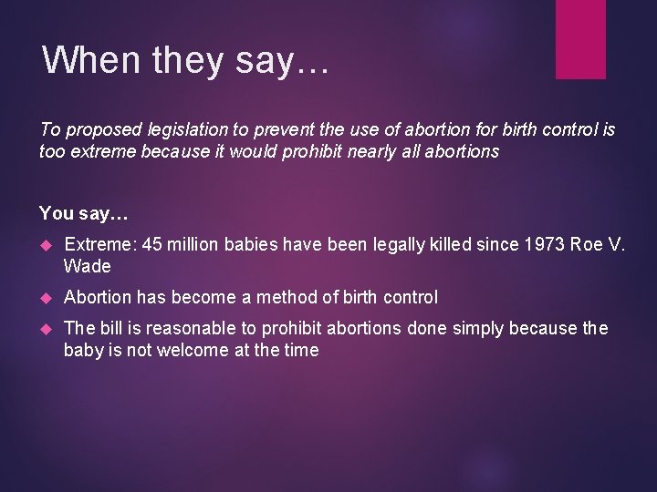 When they say… To proposed legislation to prevent the use of abortion for birth