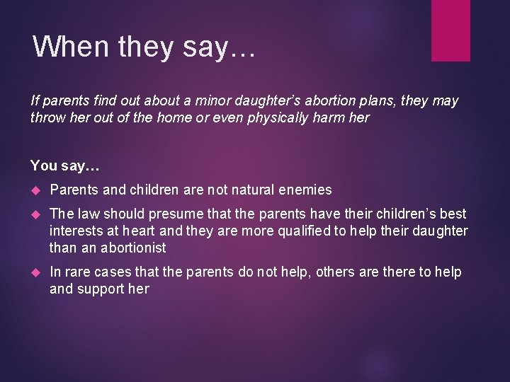 When they say… If parents find out about a minor daughter’s abortion plans, they